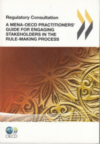 A Mena-OECD Practitioners Guide for Engaging Stakeholders in The Rule-making Process