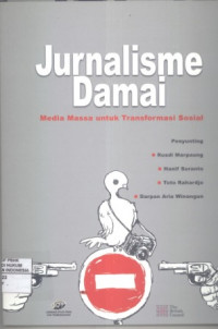 Jurnalisme Damai: media massa untuk transformasi sosial