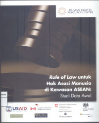 Rule of law untuk hak asasi manusia di kawasan ASEAN: studi data awal