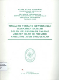 Tinjauan tentang kewenangan mahkamah syariah dalam pelaksanaan syariat jinayat islam di provinsi Nanggroe Aceh Darussalam