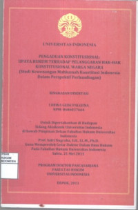 Pengaduan konstitusional: upaya hukum terhadap pelanggaran hak-hak konstitusional warga negara (studi kewenangan mahkamah konstitusi Indonesia dalam perspektif perbandingan)