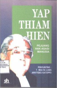 Yap Thiam Hien : Pejuang hak asasi manusia