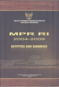 MPR RI 2004 - 2009 : aktivitas dan dinamika