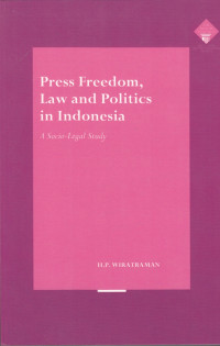 Press Freedom, Law and Politics in Indonesia: A Socio-Legal Study