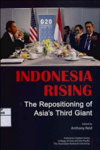 Indonesia Rising : The Repositioning Of Asia's Third Giant