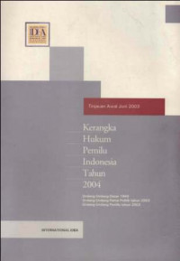 Kerangka Hukum Pemilu Indonesia Tahun 2004