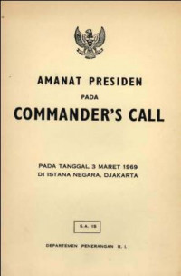 Amanat Presiden Pada Commander's Call: Pada Tanggal 3 Maret 1969 Di Istana Negara, Djakarta