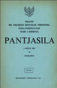 Pidato PD. Presiden Republik Indonesia pada peringatan hari lahirnja Pantjasila 1 Djuni 1967 di Djakarta