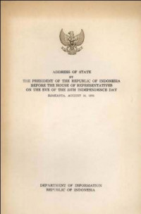 Address of State by the President of the Republic of Indonesia before the house of representatives on the eve of 25th Independence Day Djakarta, August 16, 1970