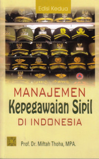 Manajemen Kepegawaian Sipil di Indonesia Edisi Kedua