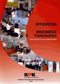 Integritas Sektor Publik Indonesia Tahun 2009 : Fakta Korupsi Dalam Layanan Publik