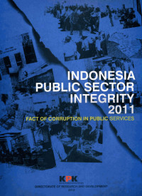 Indonesia Public Sector Integrity 2011 : Facts Of Corruption in Public Services