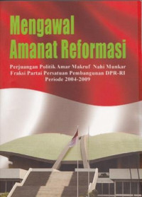 Mengawal Amanat Reformasi: Perjuangan Politik Amar Makruf Nahi Munkar Fraksi Partai Persatuan Pembanguan DPR-RI Periode 2004-2009