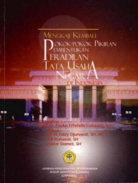 Mengkaji Kembali Pokok-pokok Pikiran Pembentukan Peradilan Tata Usaha Negara di Indonesia