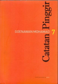 Catatan Pinggir7: Kumpulan tulisan Goenawan Mohamad di majalah Tempo, Juli 2003-Juni 2005