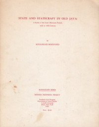 State and Statecraft in Old Java : A Study of the Later Mataram Period, 16th to 19th Century