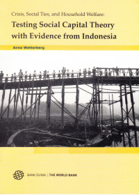 Crisis, Social Ties, and Houseold Walfare: Testing Social Capital Theory With Evidence from Indonesia