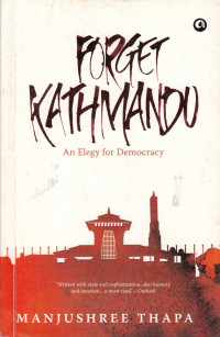 Forget Kathmandu: an Elegy for Democracy