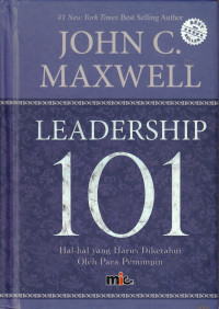 Leadership 101: Hal-hal yang Harus Diketahui Oleh Para Pemimpin
