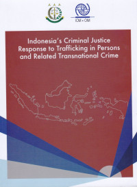 Indonesia's Criminal Justice Response to Trafficking in Persons and Related Transnational Crime