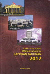 Laporan Tahunan 2012 Mahkamah Agung Republik Indonesia