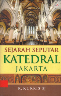 Sejarah Seputar Katedral Jakarta