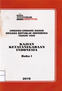Undang-Undang Dasar Negera Republik Indonesia Tahun 1945: Kajian Ketatanegaraan Indonesia Buku II