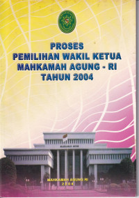 Proses Pemilihan Wakil Ketua Mahkamah Agung RI Tahun 2004