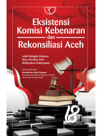 Eksistensi Komisi Keberhasilan dan Rekonsiliasi Aceh