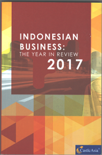 Indonesian Business : The Year In Review 2017