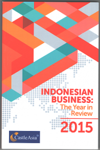 Indonesian Business : The Year In Review 2015