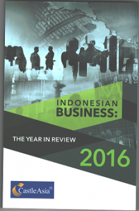 Indonesian Business : The Year In Review 2016