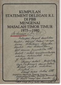 Kumpulan Statement Delegasi R.I. Di PBB  Mengenai Masalah Timor Timur 1975-1980