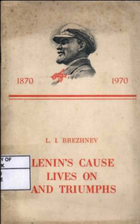 Lenin's Cause Lives On And Triumphs