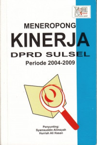 Meneropong Kinerja DPRD SulSel Periode 2004-2009