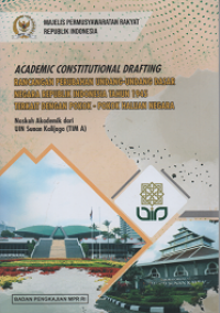 Academic Constitutional Drafting: rancangan Perubahan Undang-Undang Dasar Negara republik indonesia tahun 1945 terkait dengan Pokok-Pokok haluan Negara: Naskah Akademik dari UIN Sunan Kalijaga (TIM A)
