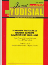 Jurnal Yudisial : Pembatasan dna Penguatan kekuasaan Kehakiman Dalam Pemilihan Hakim Agung Vol. 7 No. 3 Desember 2014 Hal. 295-310