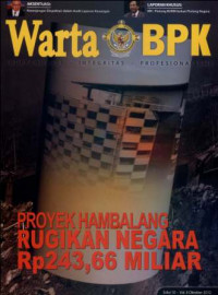 Warta BPK: Proyek Hambalang Rugikan Negara Rp243,66 Milyar Edisi 10 - Vol. II Oktober 2012