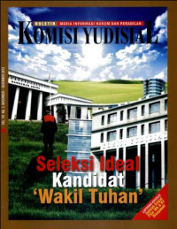 Buletin Komisi Yudisial: Seleksi Ideal Kandidat 'Wakil Tuhan' Vol. VII No. 3 November - Desember 2012