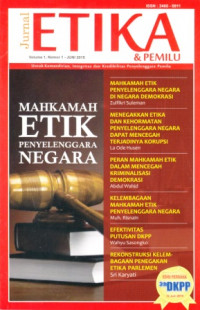 Jurnal Etika dan Pemilu Volume 1, Nomor 1 - Juni 2015