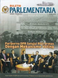 Buletin Parlementaria: Paripurna DPR Setujui RUU Ormas Dengan Mekanisme Voting Nomor: 778/VII/2013 II/Juli 2013