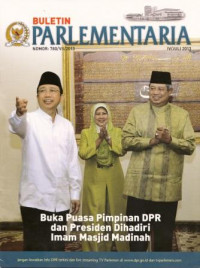 Buletin Parlementaria: Buka Puasa Pimpinan DPR dan Presiden Dihadiri Imam Masjid Madinah Nomor: 780/VII/2013 IV/Juli 2013