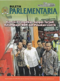 Buletin Parlementaria: Komisi VII Ingatkan Jangan Terjadi Kelangkaan BBM dan Pasokan Listrik Nomor: 782/VII/2013 I/Agustus 2013