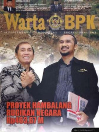 Warta BPK : Proyek Hambalang Rugikan Negara Rp 463,67 M  Edisi 8 - Vol.III Agustus 2013