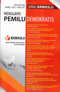 Jurnal Bawaslu: Menggapai Pemilu Demokratis,  Volume. 3, No. 1, Tahun 2017