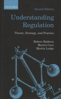 Understanding Regulation : Theory, Strategy and Practice