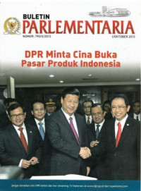 Buletin Parlementaria: DPR Minta Cina Buka Pasar Produk Indonesia Nomor: 790/X/2013 I/Oktober/2013