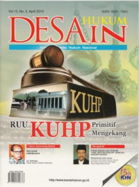 Desain Hukum: RUU KUHP Primitif Mengekang Vol 13, No. 3, April 2013