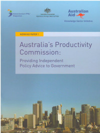 Australia's Productivity Commission: Providing Independent Policy Advice to Government: Working Paper 1