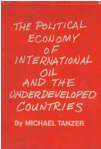 The Political Economy of International Oil and the Underdeveloped Countries